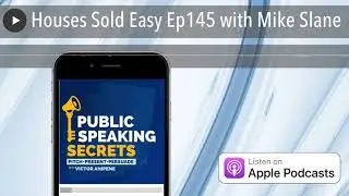 Houses Sold Easy Ep145 with Mike Slane