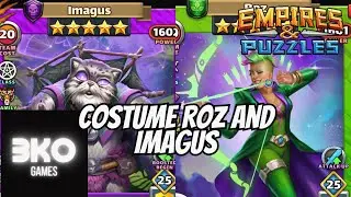Empires & Puzzles - Imagus and Costume Roz - Are they worth chasing?