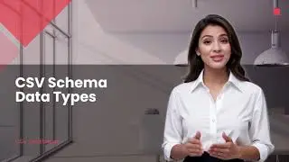 CSV Schema Data Types