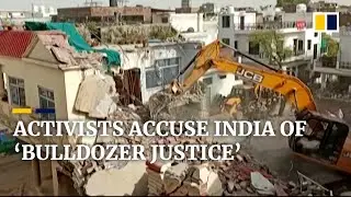 India&rsquo;s &lsquo;bulldozer justice&rsquo;: authorities accused of smashing homes of Muslim protest organisers
