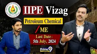 IIPE Vizag { Petroleum Chemical / ME } | Prime9 Education