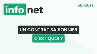 Un contrat saisonnier, c'est quoi ? (d&eacute;finition, aide, lexique, tuto, explication)