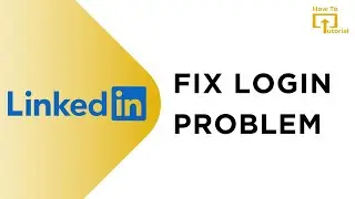 How to Fix LinkedIn Login Problem