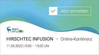 HIRSCHTEC INFUSION - Online-Konferenz 2022