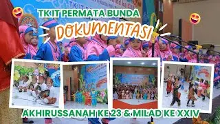 AKHIRUSSANAH KE 23 & MILAD KE XXIV TKIT PERMATA BUNDA | 23 Juli 2025