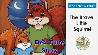 The Brave Little Squirrel: A Heartwarming Forest Adventure | Kindergarten Story | ESL Reading