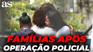 FAM&Iacute;LIAS se RE&Uacute;NEM em NECROT&Eacute;RIO no RIO ap&oacute;s OPERA&Ccedil;&Atilde;O POLICIAL MORTAL