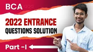BCA 2022 Entrance Exam Questions Solutions | Part-I | 2022 Questions | Past Year Questions |