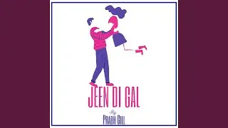 Jeen Di Gal (feat. Prophe C, Raxstar)