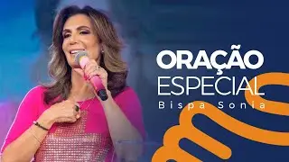 Receba poder! - Ora&ccedil;&atilde;o Especial com Bispa Sonia