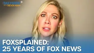 Desi Lydic Foxsplains 25 Years of Fox News | The Daily Show