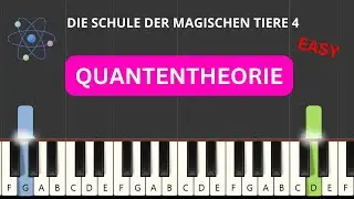Die Schule Der Magischen Tiere 4 - Quantentheorie (Easy Piano Tutorial)