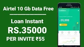 Airtel 10Gb Data per Month Free | CashBean ₹35000/- Parsonal Loan Instant / Per Reffar ₹55 Rupees
