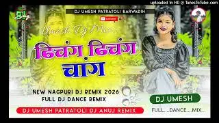 #ढिचंग_ढिचंग_चांग New Nagpuri Song Superhit Nagpuri Dj Remix Song latest Nagpuri Song 2026