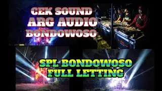 CEK SOUND ARG AUDIO SPL BONDOWOSO SUPER MEWAH FULL LETTING