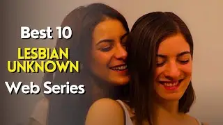 10 Unknown Lesbian Web Series❤️🏳️&zwj;🌈