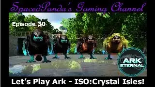 Ark Eternal: ISO:Crystal Isles - S+ Mutator w/ Dukkman E30