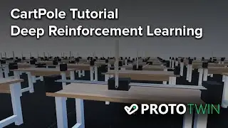 ProtoTwin Tutorial 4: CartPole Swing Up Deep Reinforcement Learning