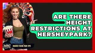 Are There Height Restrictions At Hersheypark? - Insider Theme Park Tips