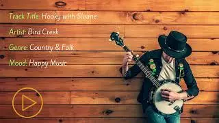 Hooky with Sloane | Artist: Bird Creek | Genre: Country & Folk | Mood: Happy Music #NOCOPYRIGHTMUSIC