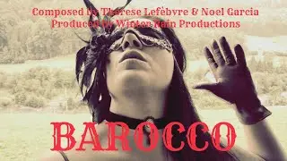 BAROCCO by Therese Lef&egrave;bvre | Winter Rain Productions [Original Piano & Orchestra Composition]