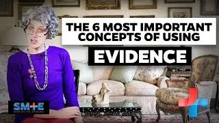 The 6 Most Important Concepts of Using Evidence