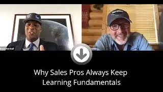 Why Sales Pros Always Keep Learning Fundamentals