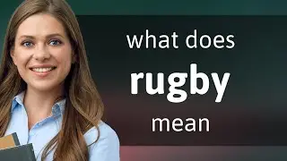 Rugby | definition of RUGBY