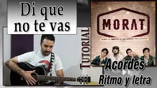 MORAT - Di que no te vas ( Tutorial )