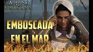 EMBOSCADA EN EL MAR ASSASSIN'S CREED ORIGINS