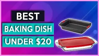 Best Cheap Baking Dish Under $20 on Amazon