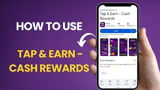 How to use Tap & Earn - Cash Rewards App - Detailed Review