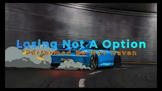 Losing Not A Option By Wav Haven