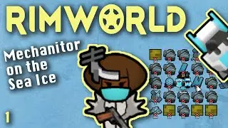 Ничего, кроме роботов, с которыми мы прибыли &mdash; Rimworld Biotech, эпизод 1 [Серия &laquo;Механитор: Морс...