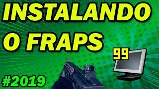 Como instalar o FRAPS no PC - 2019
