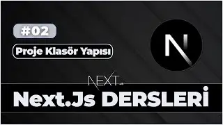 Next.js 16 Eğitimi | Sıfırdan Uzmanlığa | 02 - Proje Klas&ouml;r Yapısı (Project Structure)