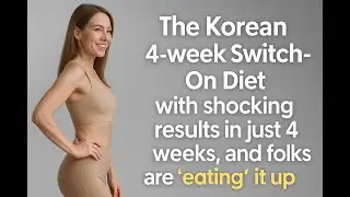 4‑Week Korean &ldquo;Switch‑On&rdquo; Diet: Protein Shakes, Intermittent Fasting, Results?