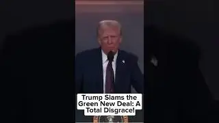 💰 Trump SLAMS the Green New Deal: 