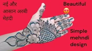 Front hand simple mehndi design नई और आसान अरबी मेहंदी beautiful henna design &hearts;️ 