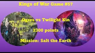 King of War #57-  Ogres vs Twilight kin