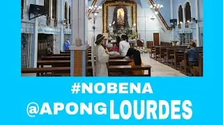 #NOBENA @ APONG LOURDES