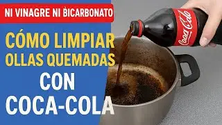 🫣 Ni vinagre ni bicarbonato: C&oacute;mo limpiar ollas quemadas con Coca-Cola 🥤✨