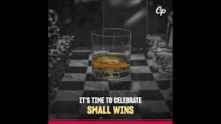 Raise a glass to triumphs big and small.