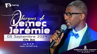 CÉRÉMONIE DE CÉLÉBRATION DE LA VIE DE PASTEUR LEMEC JÉRÉMIE -  MARDI 03 SEPTEMBRE 2024
