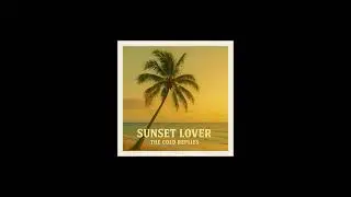 Sunset Lover - The Cold Replies