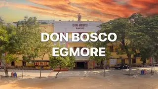 DON BOSCO EGMORE - THE CAMPUS TOUR
