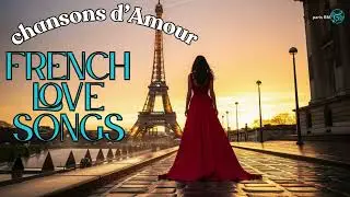 Chansons d&rsquo;Amour &agrave; Paris 🌞 Sunset Walk &ndash; Romantic Music 2025 USA