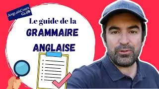 Le GUIDE de la GRAMMAIRE anglaise
