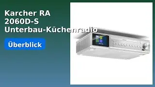 BEWERTUNG (2025): Karcher RA 2060D-S Unterbau-K&uuml;chenradio. WESENTLICHE Einzelheiten