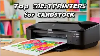 Top 5 Best Printers for Cardstock of 2026 | Best Printers for Cardstock Reviewed!
